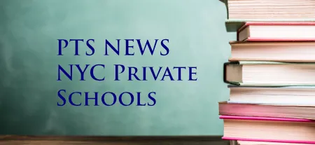 PTS News - NYC Private Schools